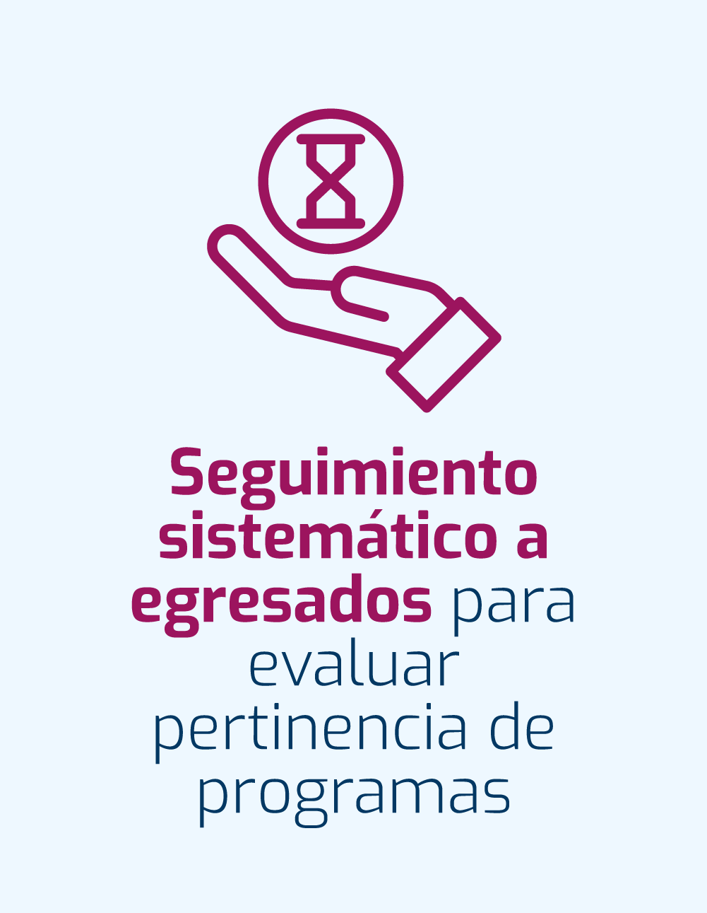 Factor 12. Seguimiento sistemático a egresados para evaluar pertinencia de programas